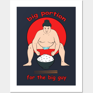 big portion for the big guy Posters and Art